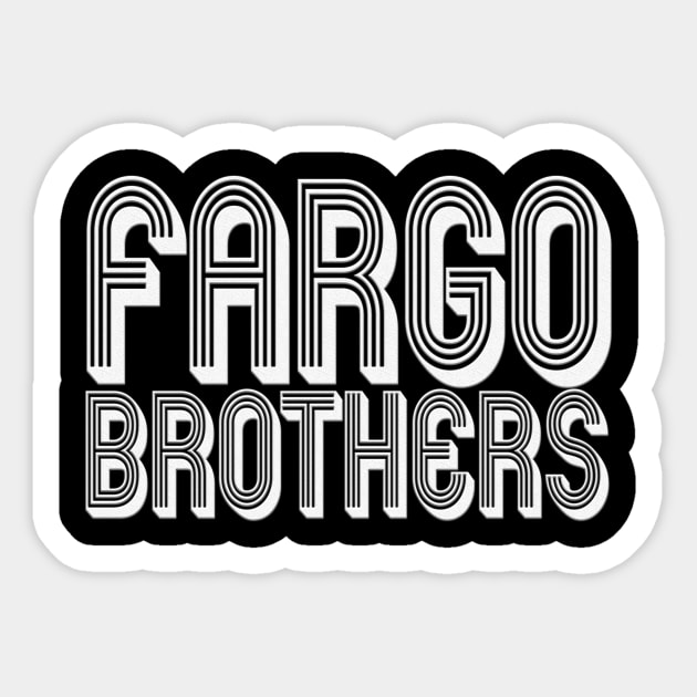 Fargo Brothers Retro V2 - White Letters Sticker by The Fargo Brothers